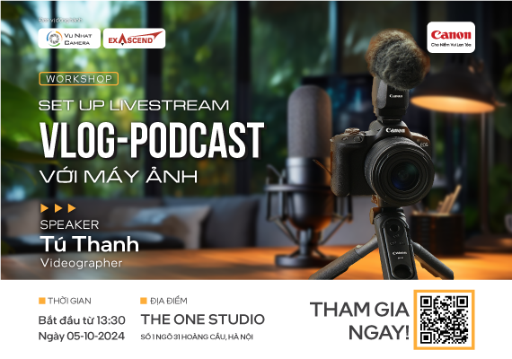 WORKSHOP "HƯỚNG DẪN SET UP LIVESTREAM VLOG- PODCAST VỚI MÁY ẢNH"